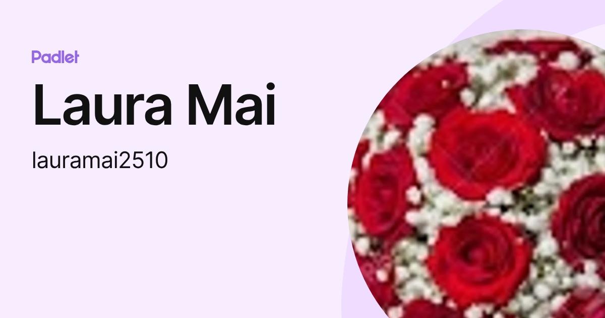 Laura Mai (lauramai2510) profile | Padlet