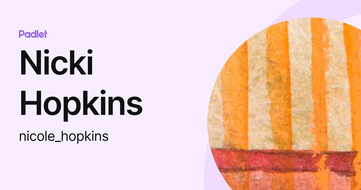 Nicki Hopkins (nicole_hopkins) profile | Padlet