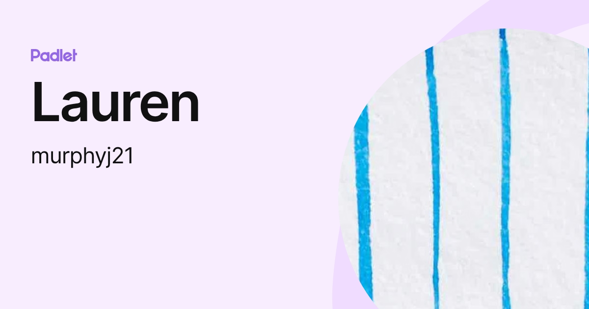 Lauren (murphyj21) profile | Padlet