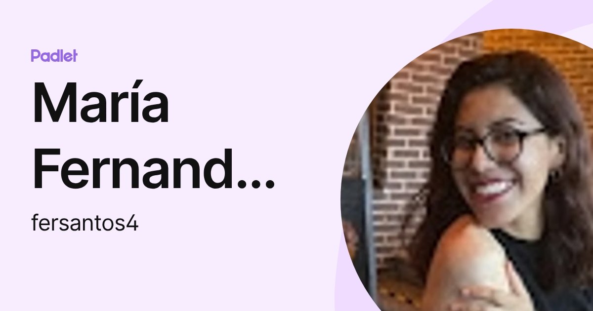 María Fernanda Santos de la Rosa (fersantos4) profile | Padlet