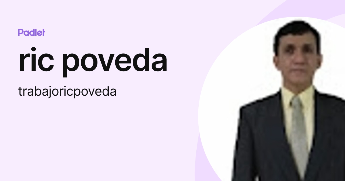 ric poveda (trabajoricpoveda) profile | Padlet