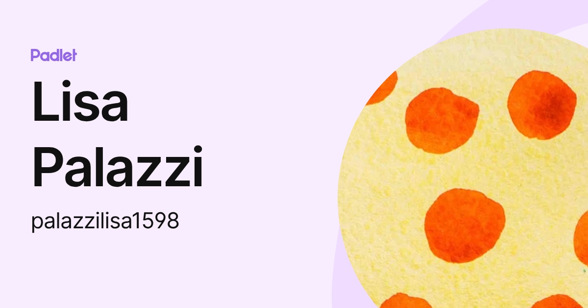 Lisa Palazzi (palazzilisa1598) profile | Padlet