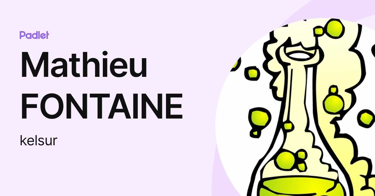 Mathieu FONTAINE (kelsur) profile | Padlet