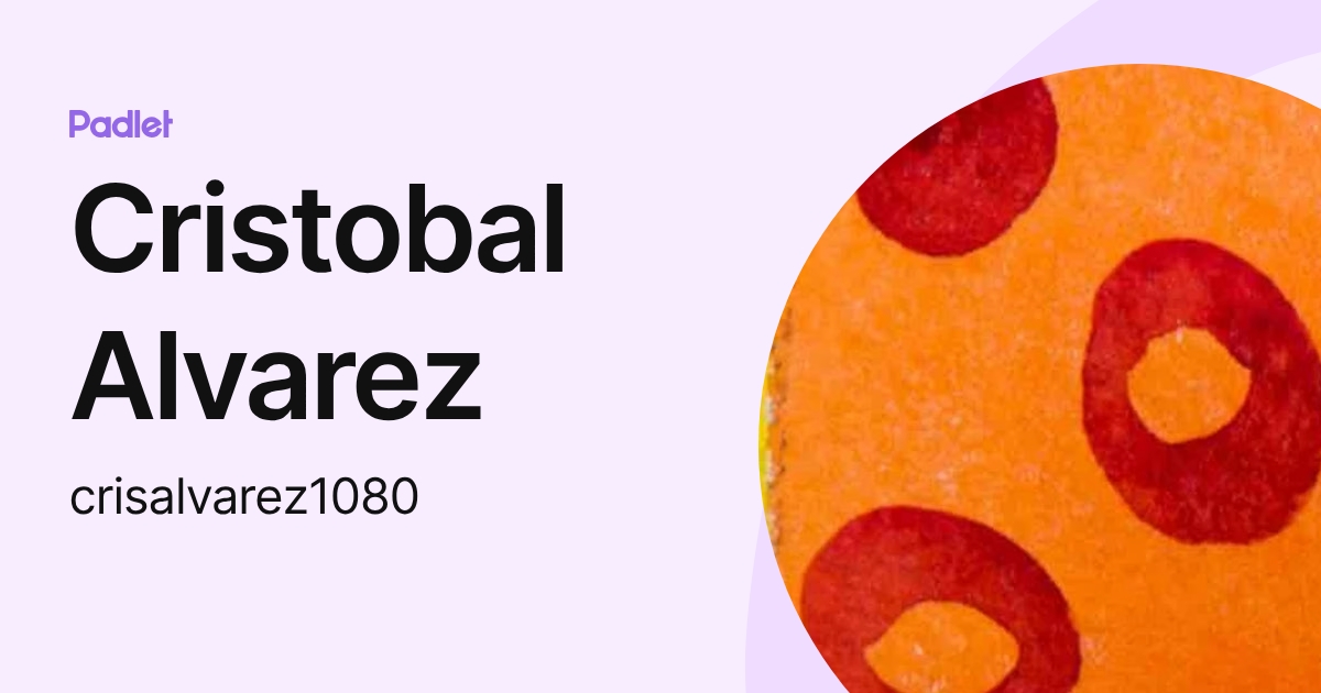 Cristobal Alvarez (crisalvarez1080) profile | Padlet