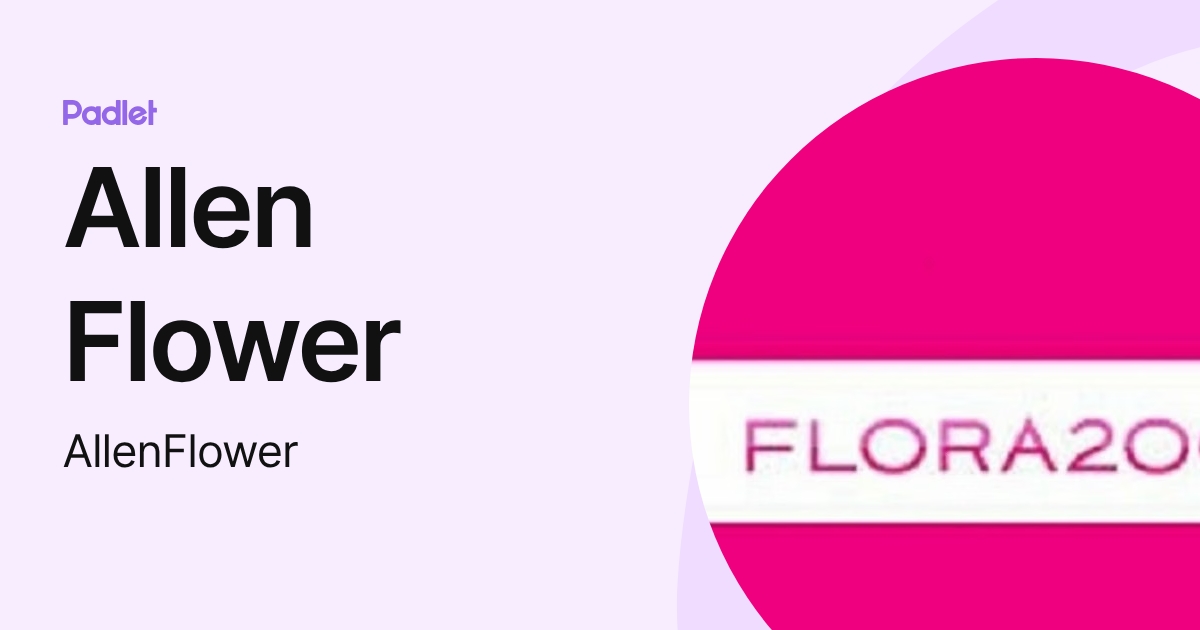 Allen Flower (AllenFlower) profile | Padlet