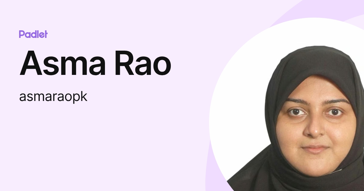 Asma Rao (asmaraopk) profile | Padlet