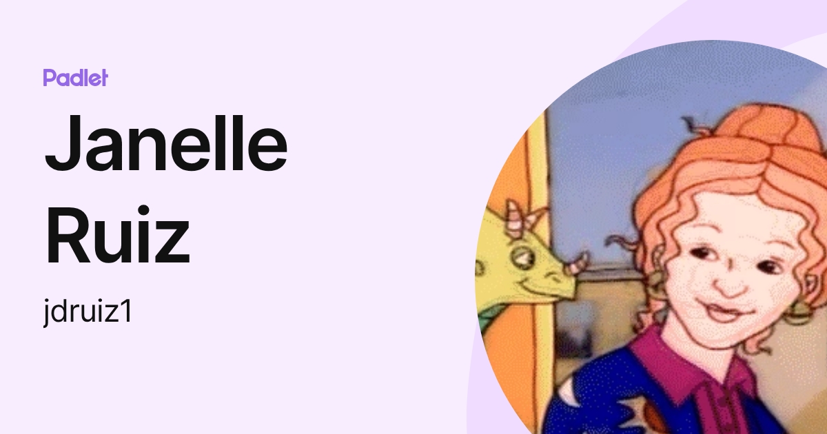 Janelle Ruiz (jdruiz1) profile | Padlet