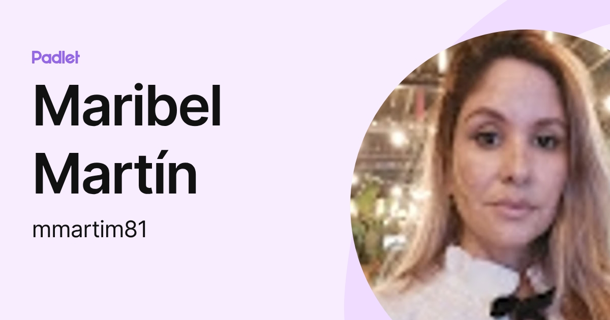 Maribel Martín (mmartim81) profile | Padlet