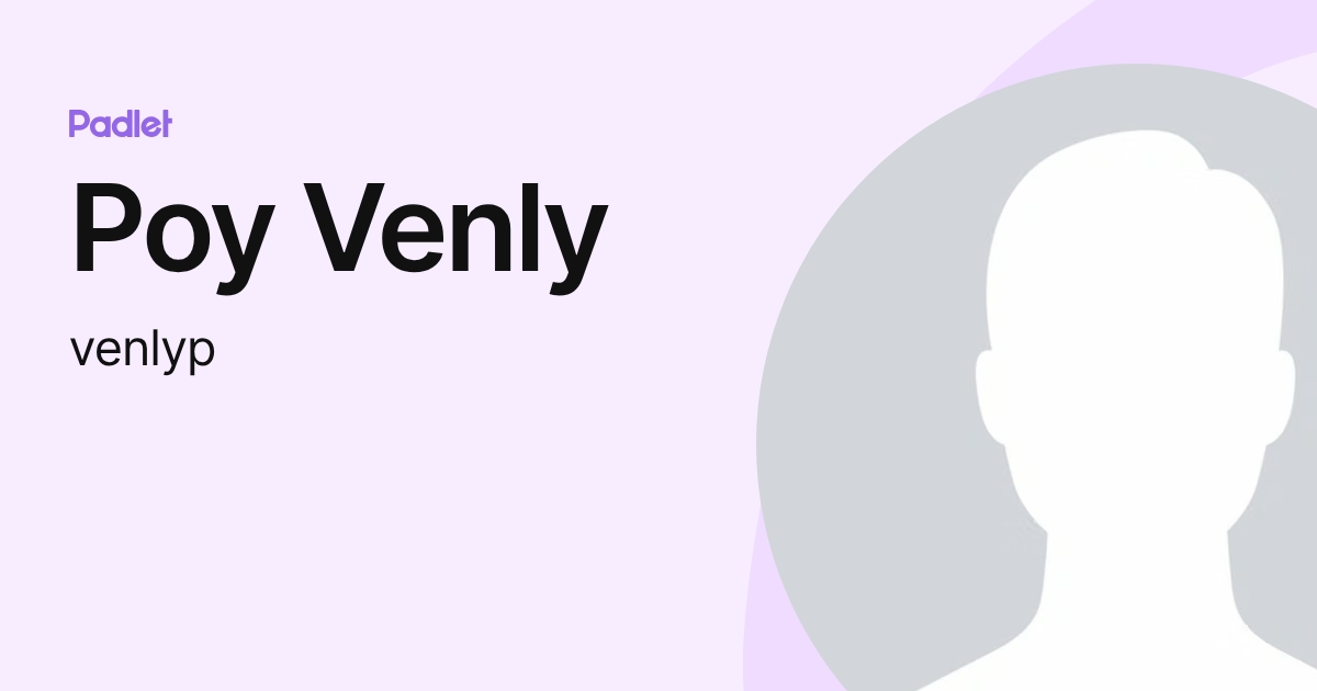 Poy Venly (venlyp) profile | Padlet