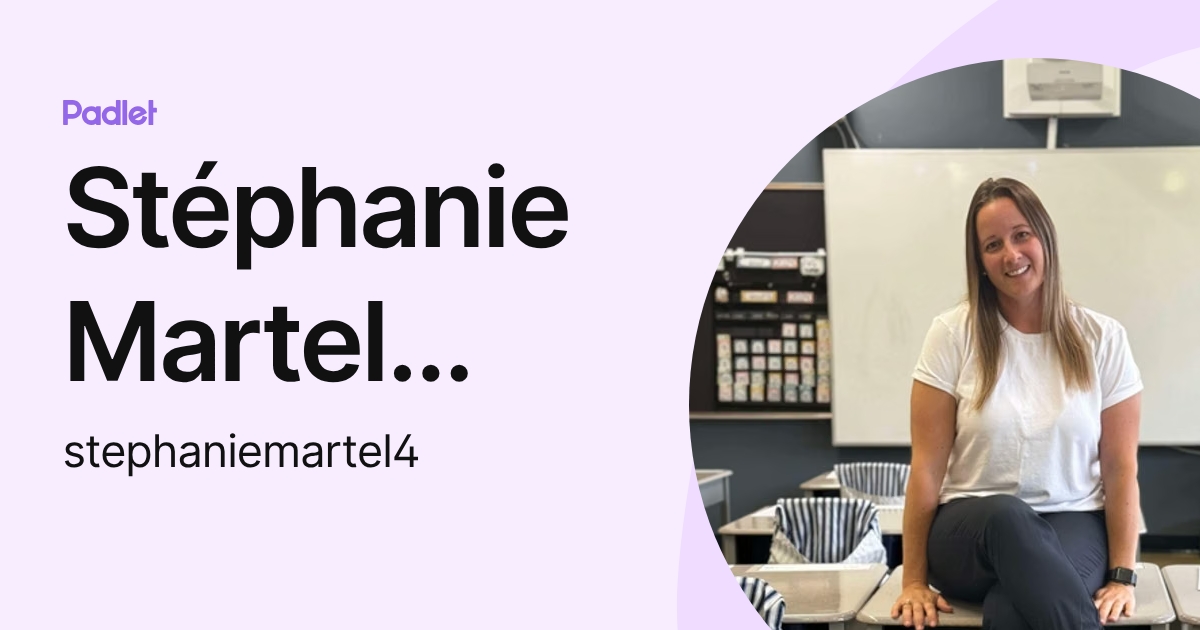 Profil de Stéphanie Martel (Ens) (stephaniemartel4) | Padlet