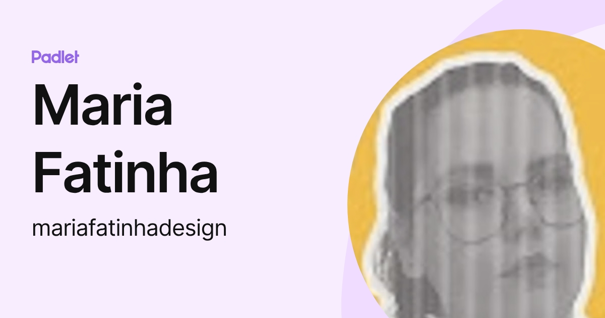 Maria Fatinha (mariafatinhadesign) profile | Padlet