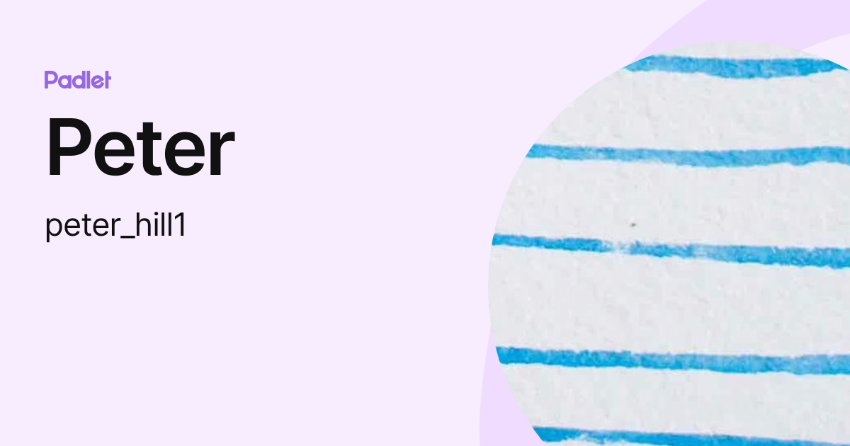 Peter (peter_hill1) profile | Padlet