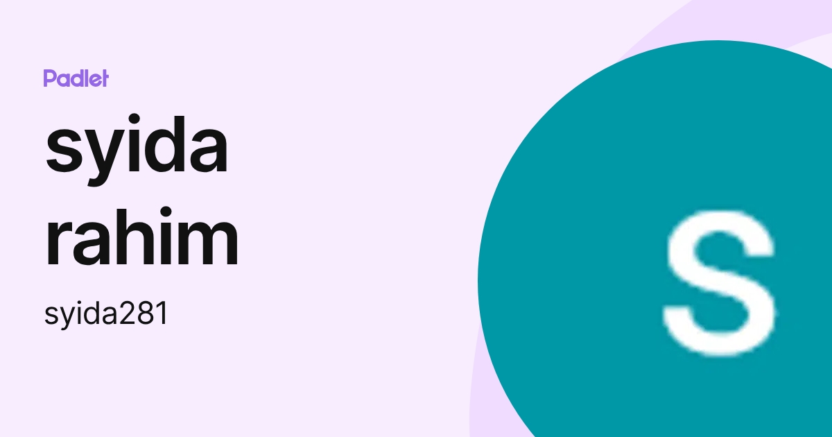 Syida syida rahim (syida281) profile | Padlet