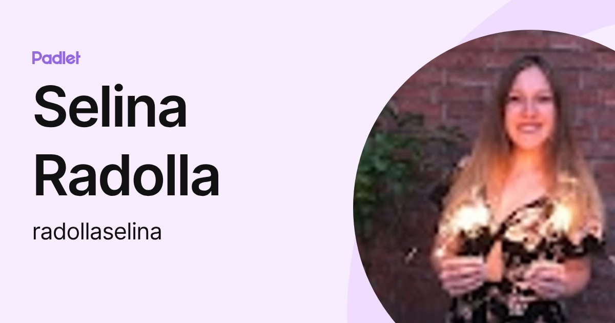 Selina Radolla (radollaselina) profile | Padlet