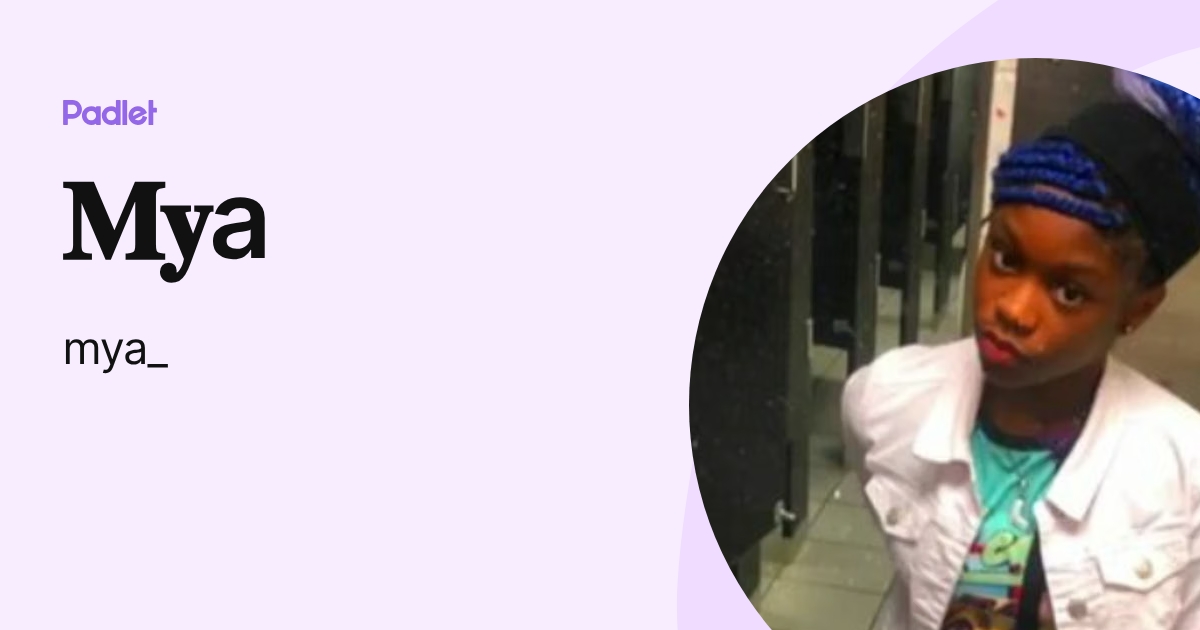 𝐌𝐲a (mya_) profile | Padlet