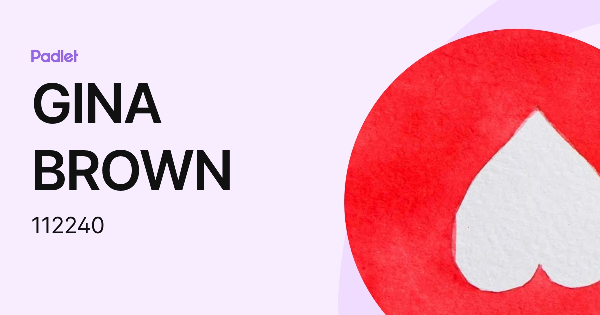 GINA BROWN (112240) profile | Padlet
