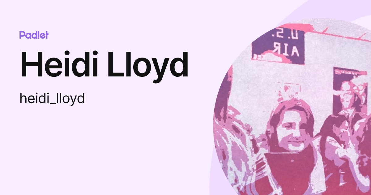 Heidi Lloyd (heidi_lloyd) profile | Padlet