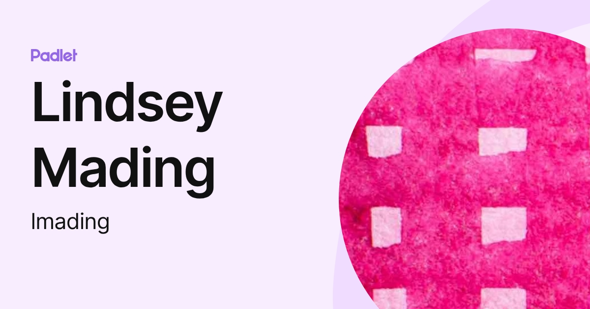 Lindsey Mading (lmading) profile | Padlet