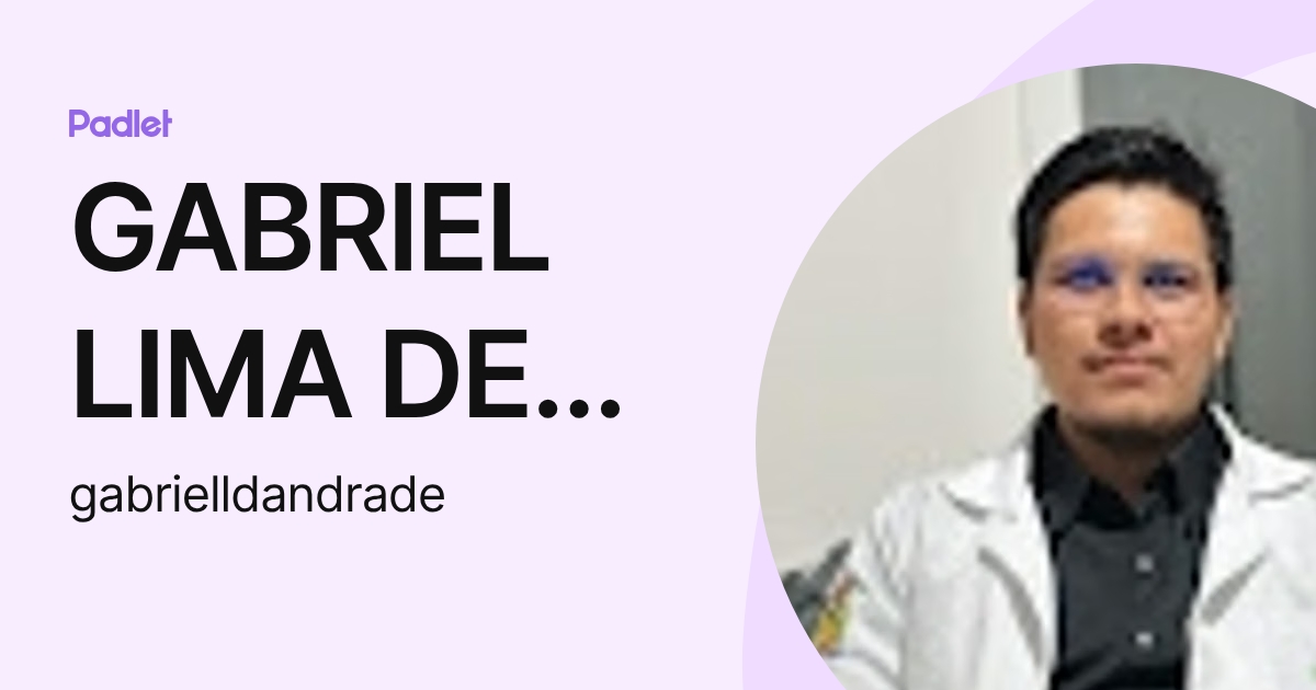 GABRIEL LIMA DE ANDRADE (gabrielldandrade) profile | Padlet