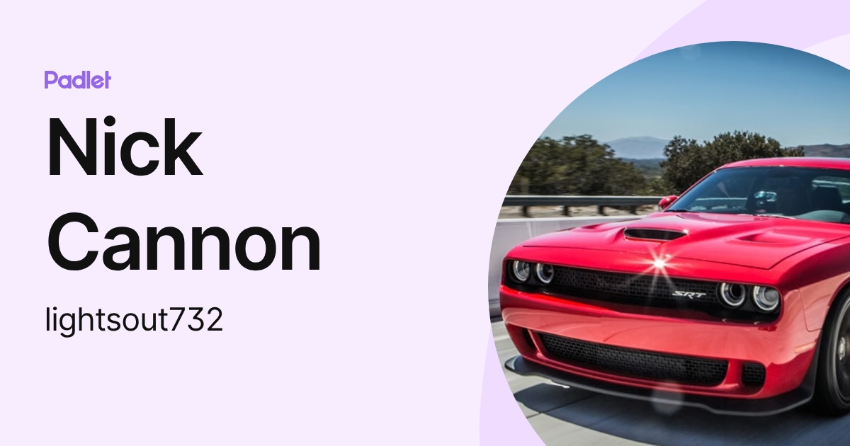 Nick Cannon (lightsout732) profile | Padlet