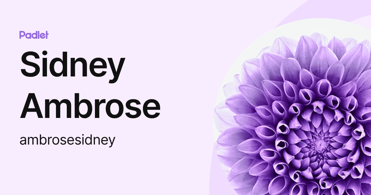Sidney Ambrose (ambrosesidney) profile | Padlet