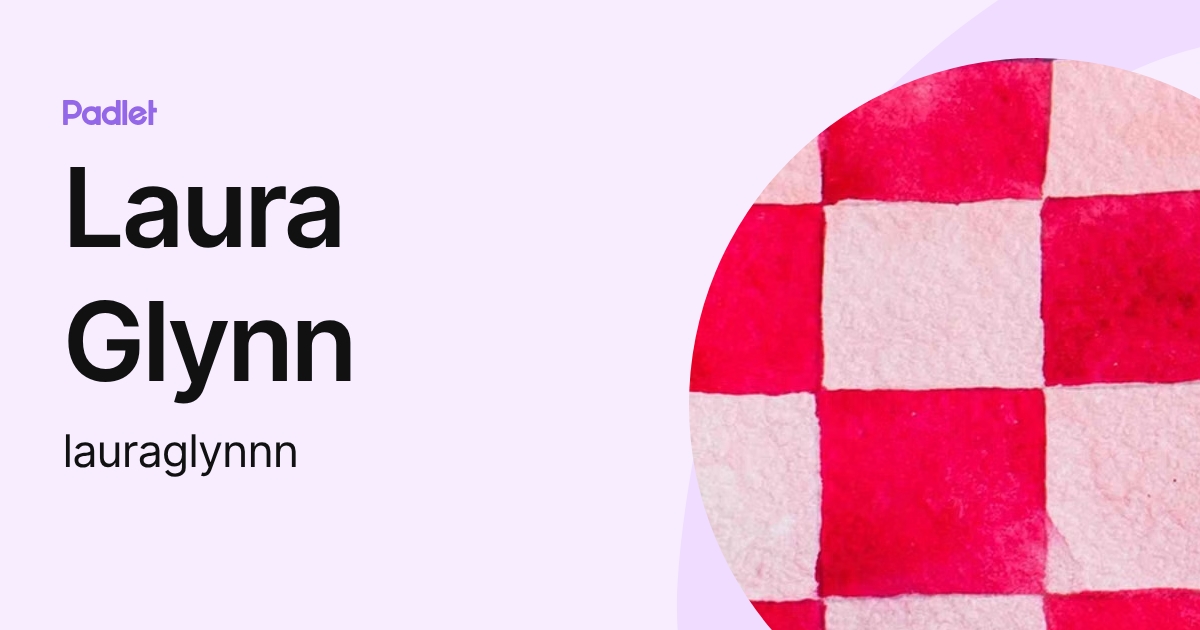 Laura Glynn (lauraglynnn) profile | Padlet