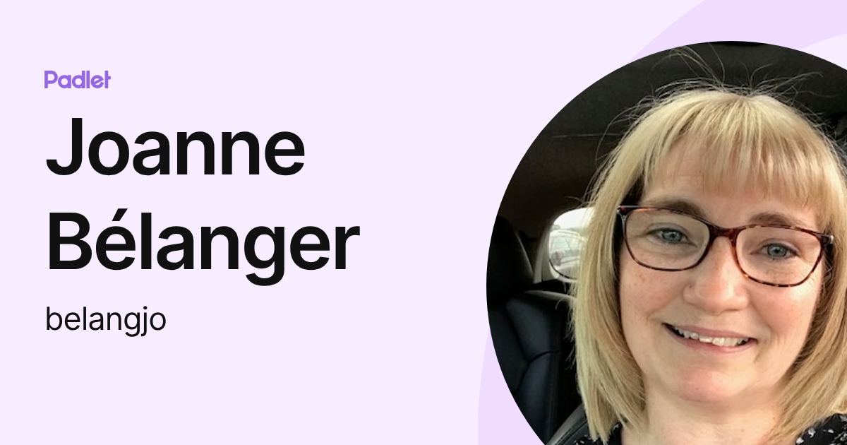 Joanne Bélanger (belangjo) profile | Padlet