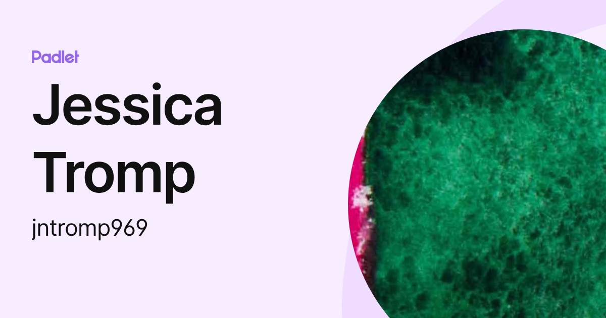 Jessica Tromp (jntromp969) profile | Padlet