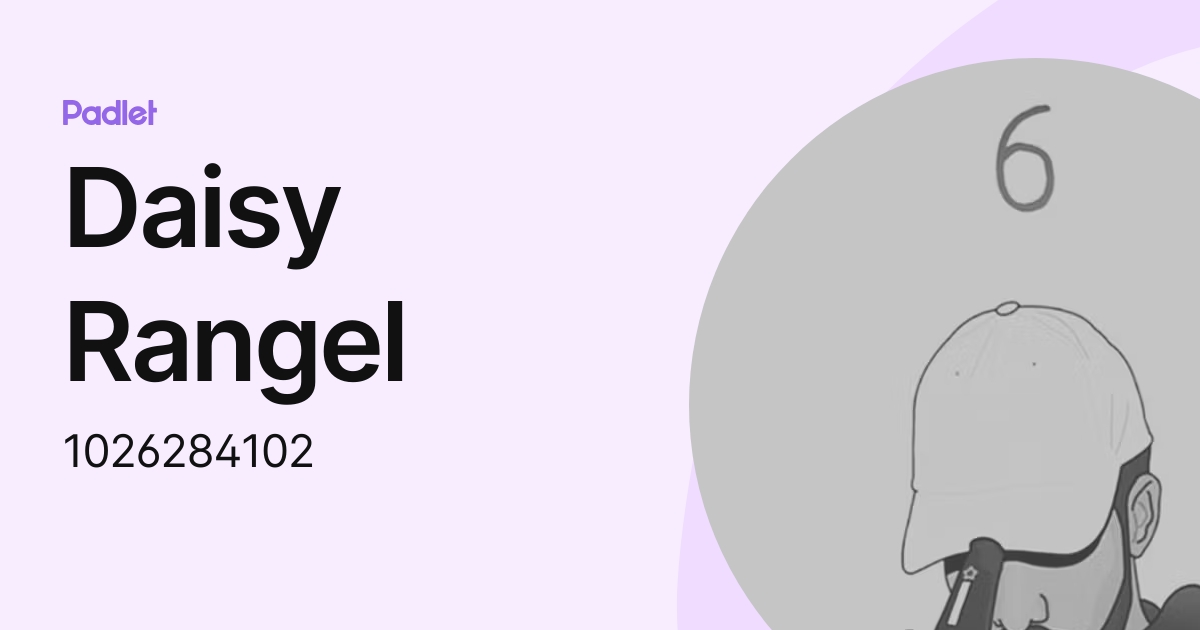 Daisy Rangel (1026284102) profile | Padlet