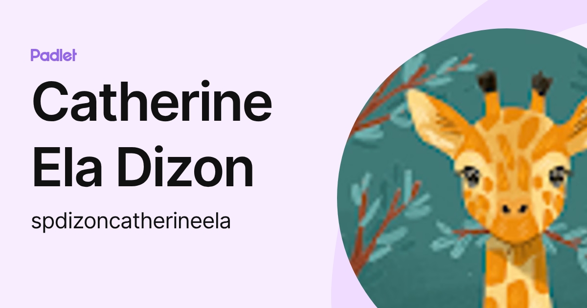 Catherine Ela Dizon (spdizoncatherineela) profile | Padlet