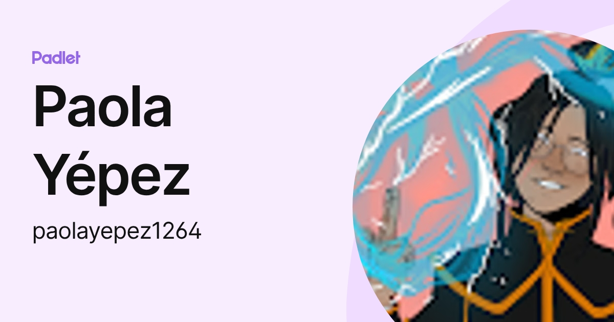 Paola Yépez (paolayepez1264) profile | Padlet