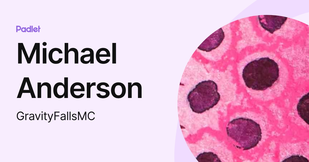 Michael Anderson (GravityFallsMC) profile | Padlet