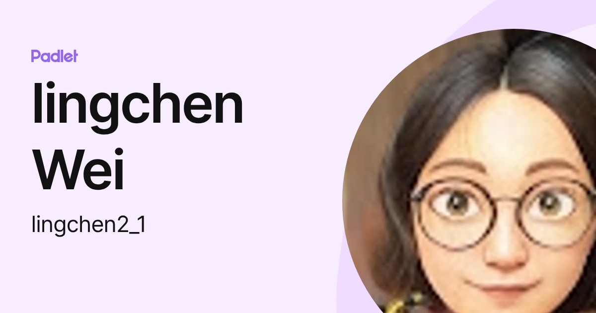 lingchen Wei (lingchen2_1) profile | Padlet