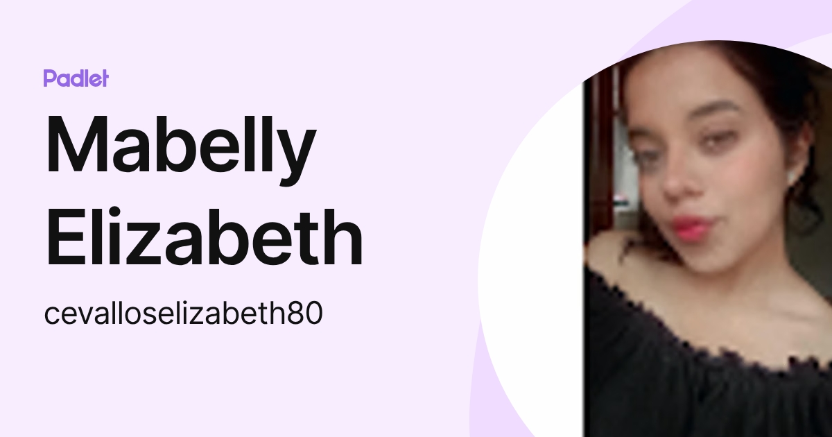 Mabelly Elizabeth (cevalloselizabeth80) profile | Padlet