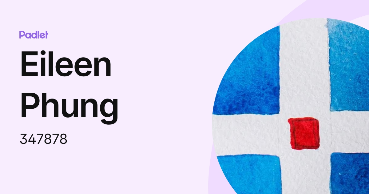 Eileen Phung (347878) profile | Padlet