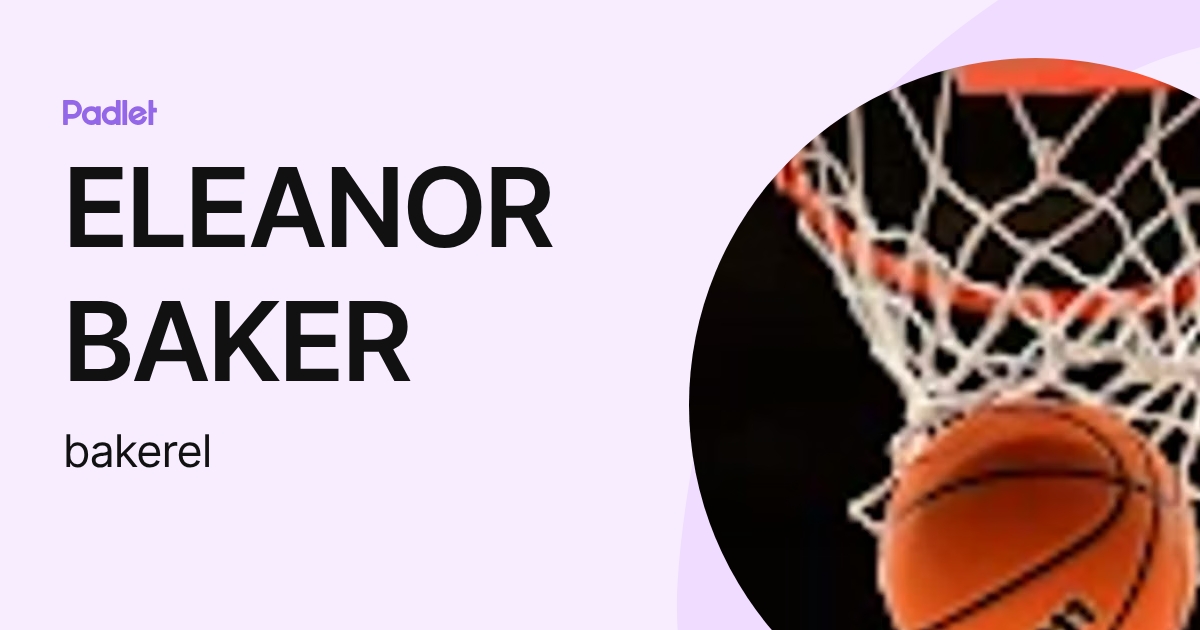 ELEANOR BAKER (bakerel) profile | Padlet