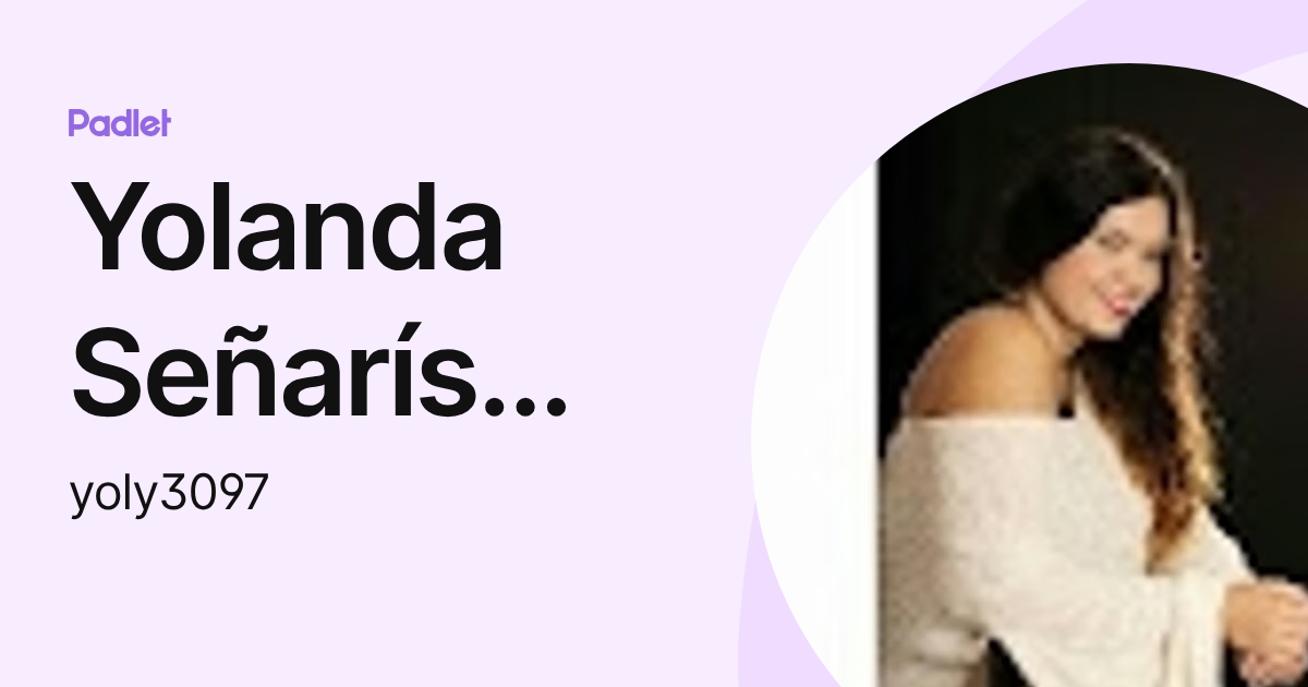 Yolanda Señarís Martínez (yoly3097) profile | Padlet