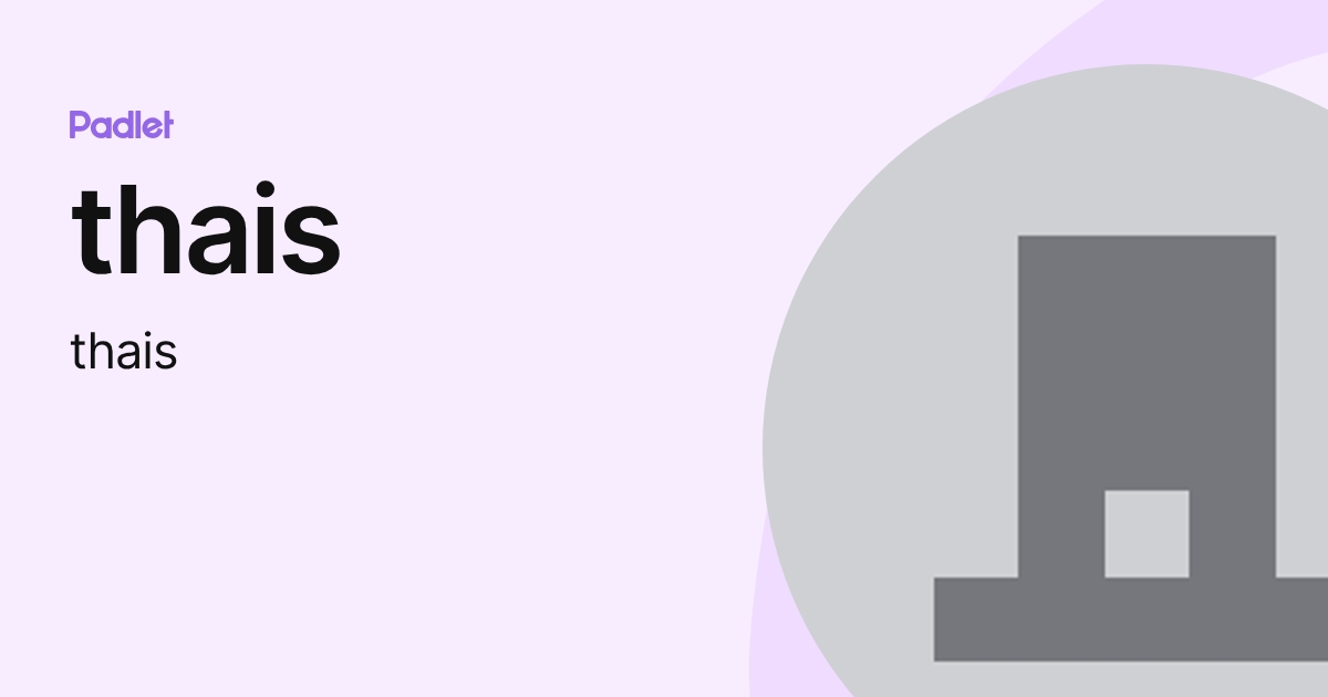 thais (thais) profile | Padlet