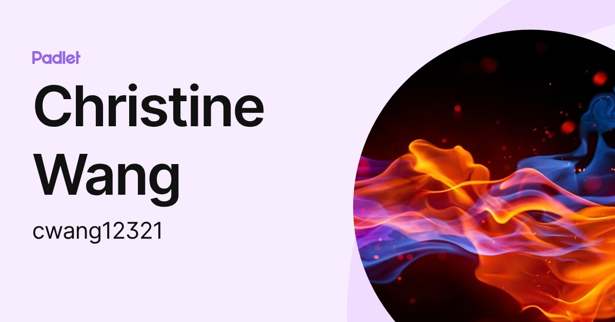 Christine Wang (cwang12321) profile | Padlet