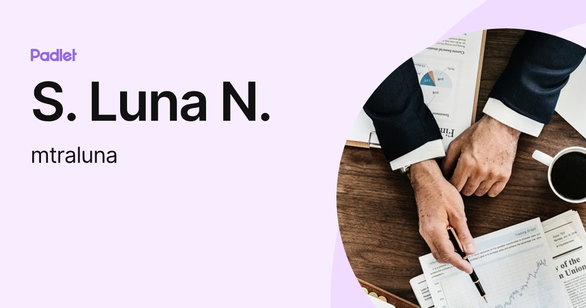 S. Luna N. (mtraluna) profile | Padlet