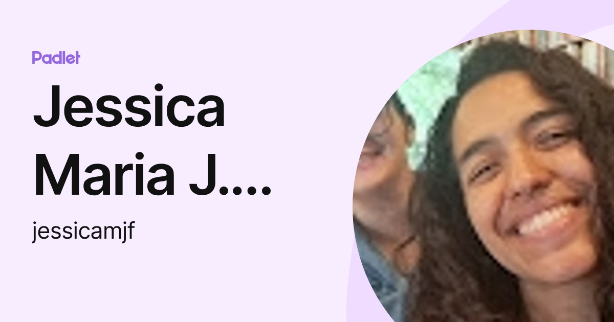 Jessica Maria J. Ferreira (jessicamjf) profile | Padlet