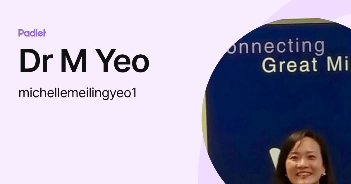 Dr M Yeo (M_Yeo) profile | Padlet