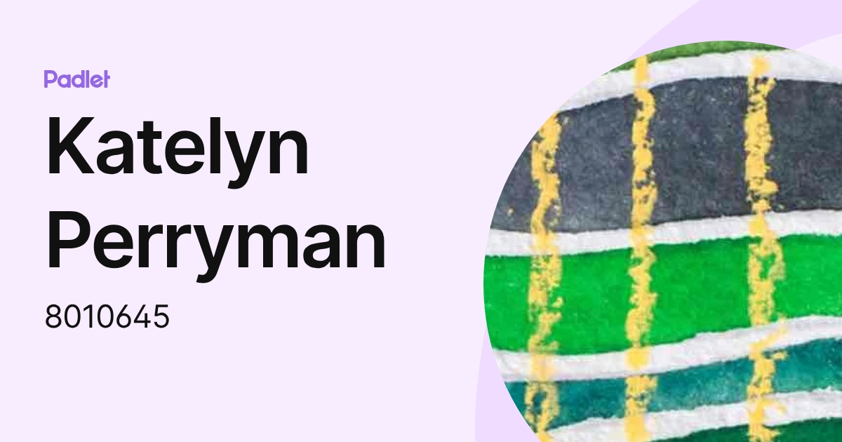 Katelyn Perryman (8010645) profile | Padlet