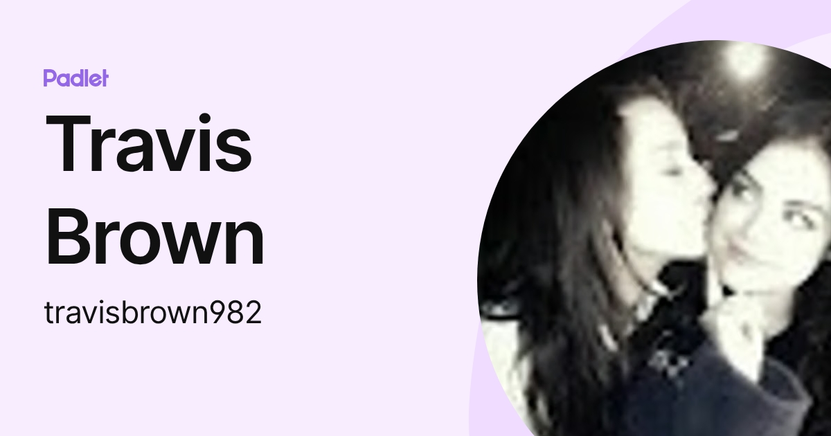Travis Brown (travisbrown982) profile | Padlet