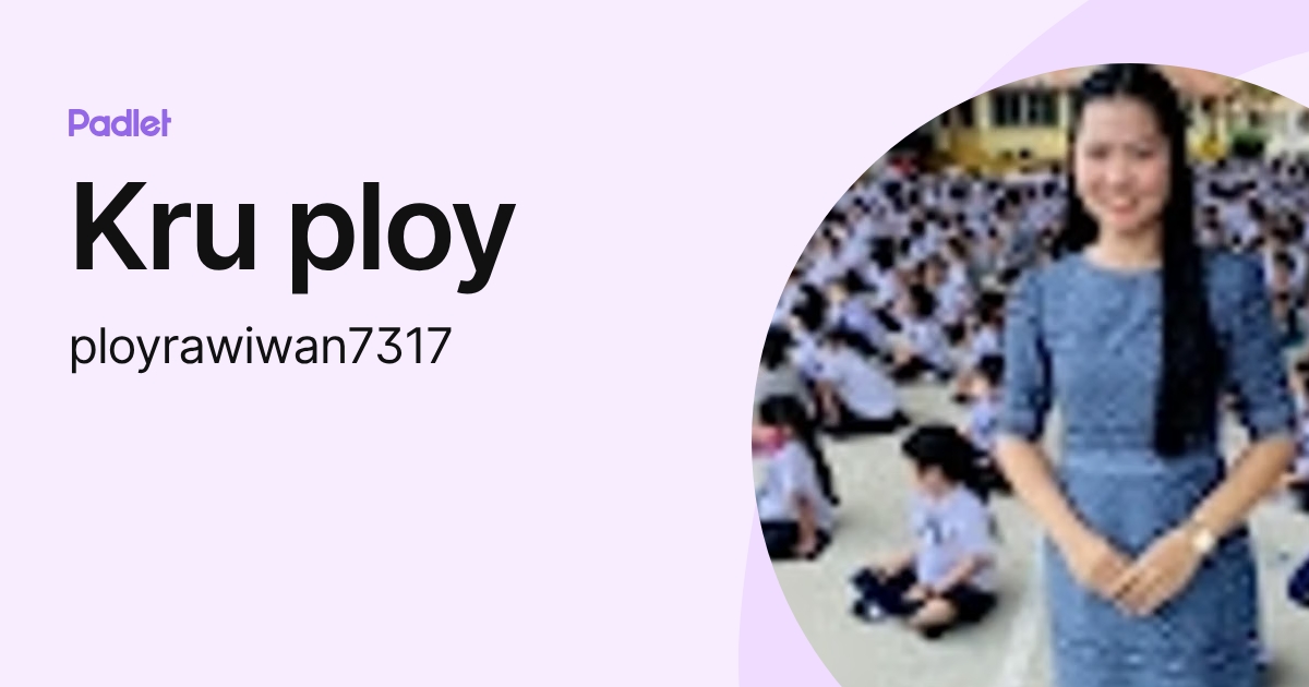 Kru ploy (ployrawiwan7317) profile | Padlet