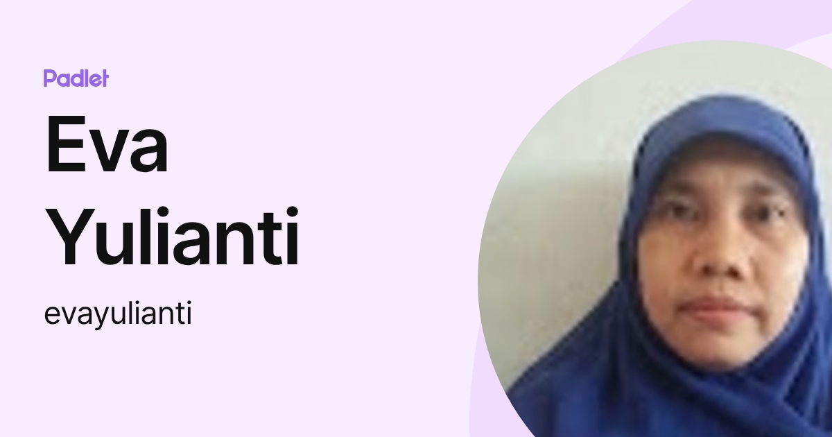 Eva Yulianti (evayulianti) profile | Padlet
