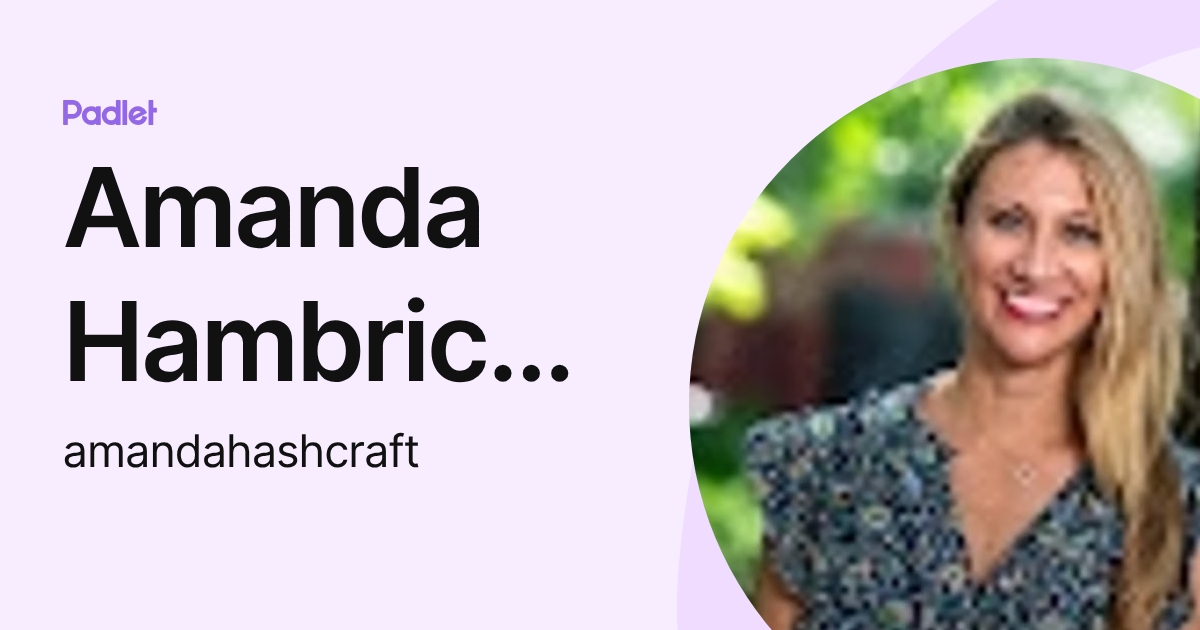 Amanda Hambrick Ashcraft (amandahashcraft) profile | Padlet