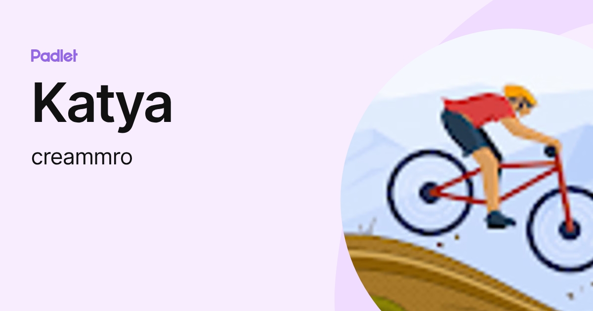 Katya (creammro) profile | Padlet