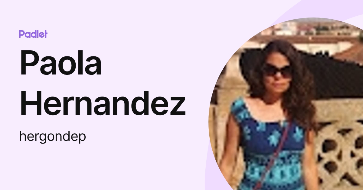 Paola Hernandez (hergondep) profile | Padlet