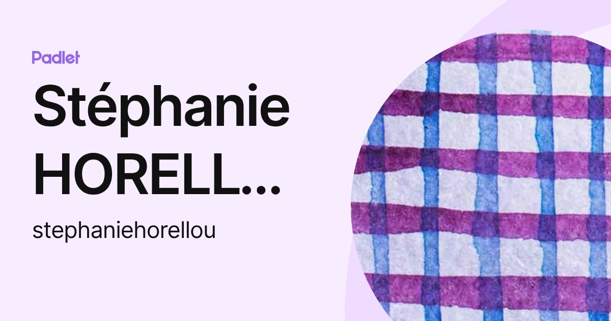 Stéphanie HORELLOU (stephaniehorellou) profile | Padlet